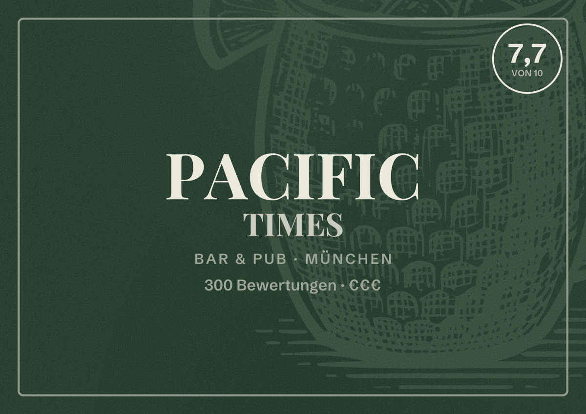 Illustriertes Poster von PACIFIC TIMES, Bar & Pub in München: Bewertung 7,7 von 10 aus 300 Bewertungen, Preisniveau €€€
