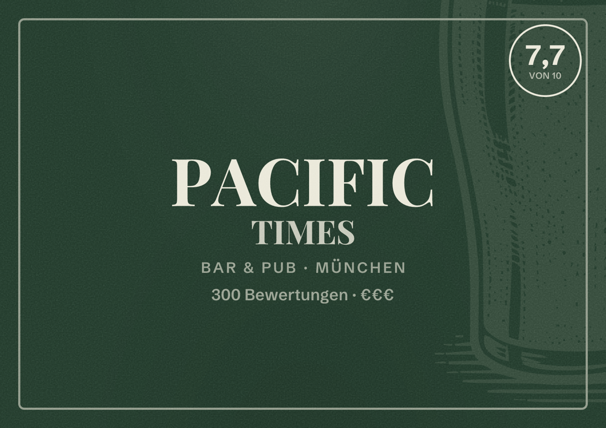 Illustriertes Poster von PACIFIC TIMES, Bar & Pub in München: Bewertung 7,7 von 10 aus 300 Bewertungen, Preisniveau €€€