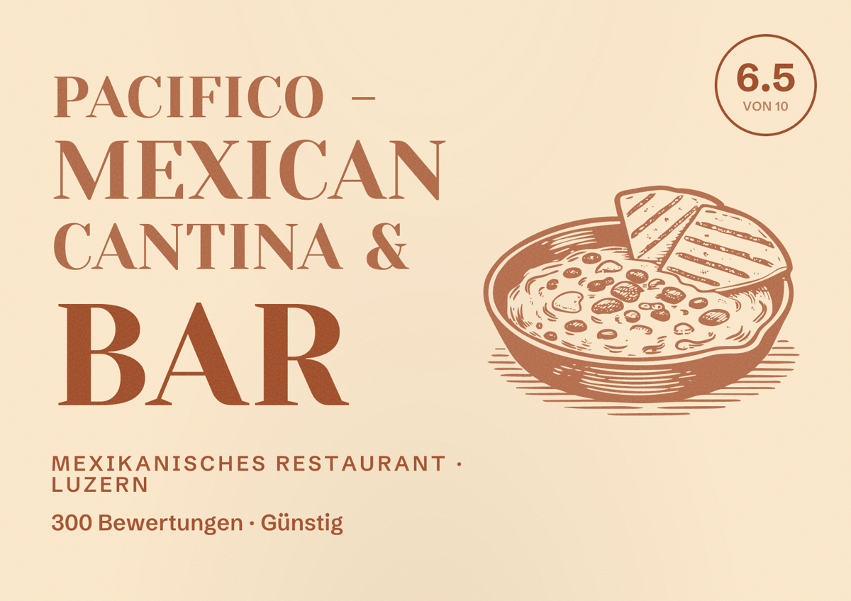 Illustriertes Poster von Pacifico - Mexican Cantina & Bar, Mexikanisches Restaurant in Luzern: Bewertung 6.5 von 10 aus 300 Bewertungen, Preisniveau Günstig