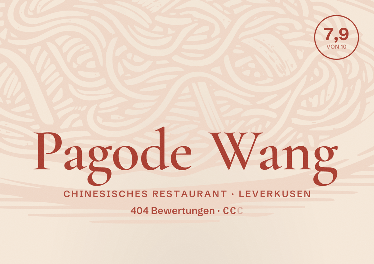 Illustriertes Poster von Pagode Wang, Chinesisches Restaurant in Leverkusen: Bewertung 7,9 von 10 aus 404 Bewertungen, Preisniveau €€