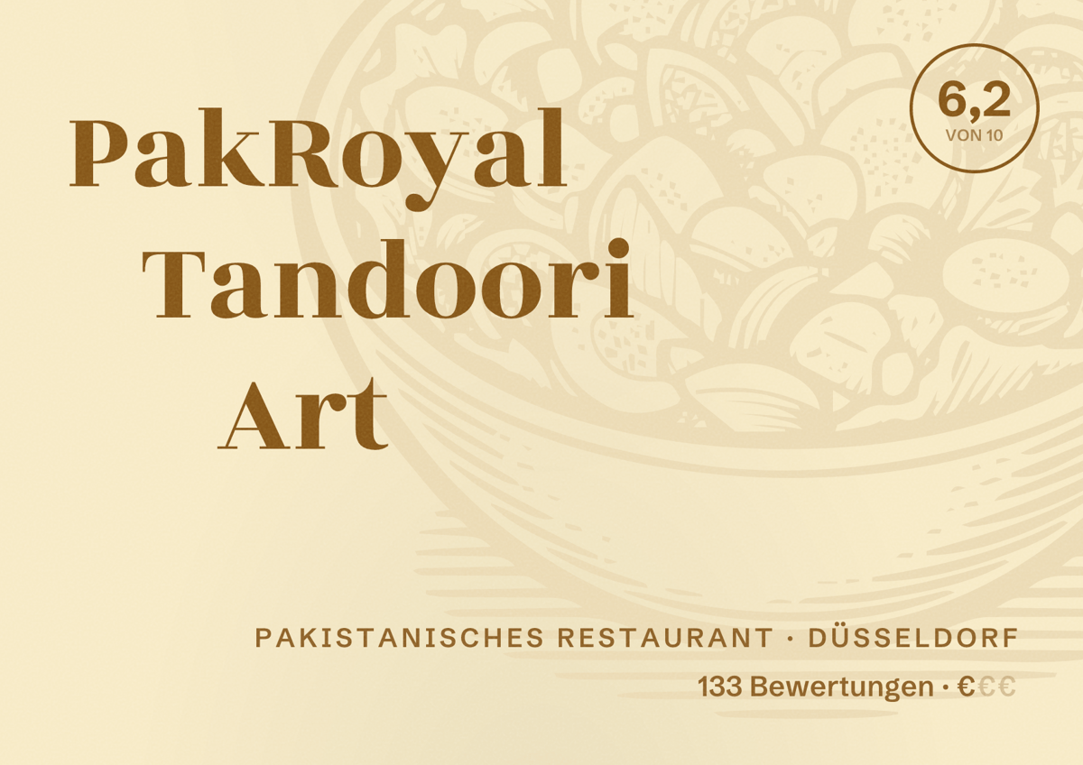 Illustriertes Poster von PakRoyal Tandoori Art, Pakistanisches Restaurant in Düsseldorf: Bewertung 6,2 von 10 aus 133 Bewertungen, Preisniveau €