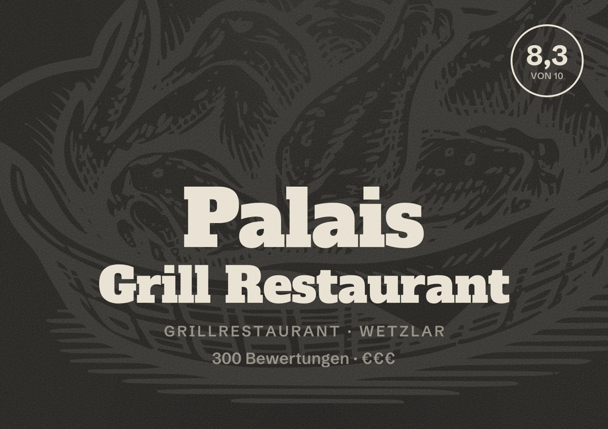 Illustriertes Poster von Palais Grill Restaurant, Grillrestaurant in Wetzlar: Bewertung 8,3 von 10 aus 300 Bewertungen, Preisniveau €€€