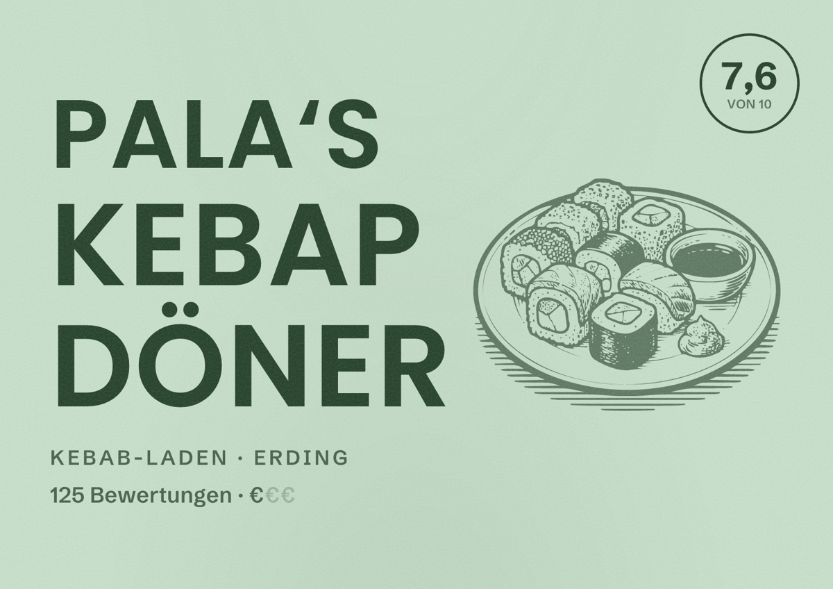 Illustriertes Poster von Pala‘s Kebap Döner, Kebab-Laden in Erding: Bewertung 7,6 von 10 aus 125 Bewertungen, Preisniveau €