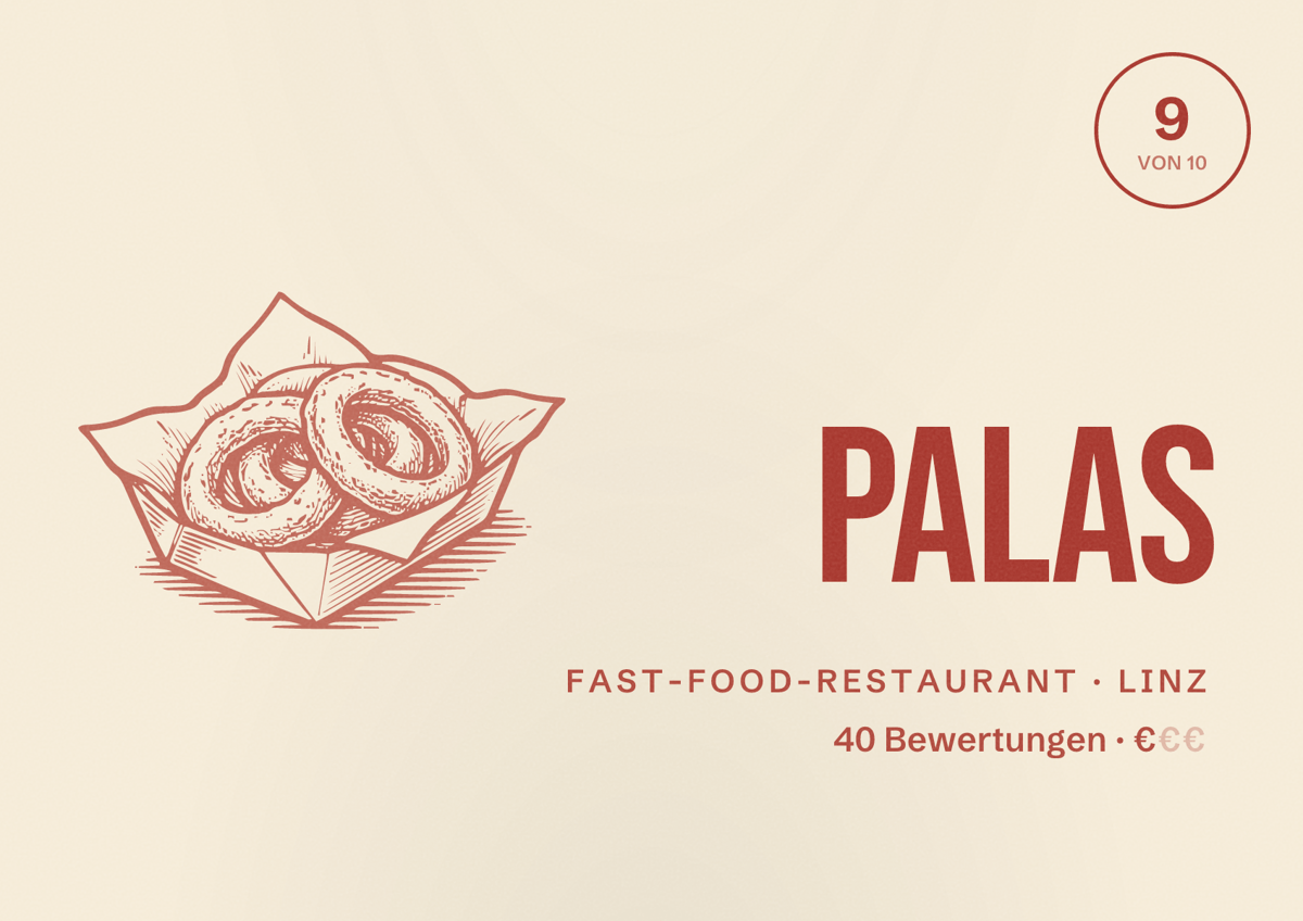 Illustriertes Poster von Palas, Fast-Food-Restaurant in Linz: Bewertung 9 von 10 aus 40 Bewertungen, Preisniveau €