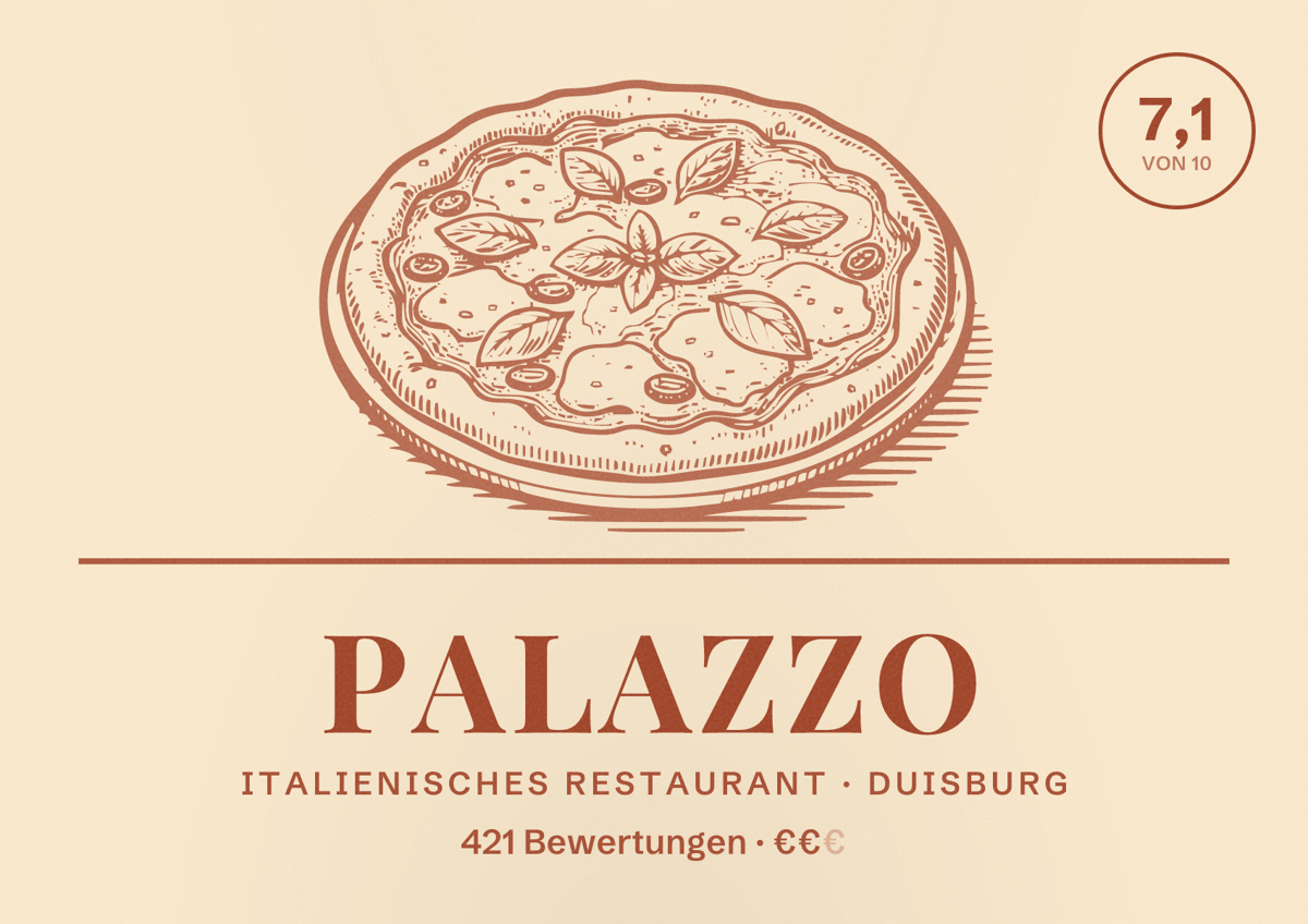 Illustriertes Poster von Palazzo, Italienisches Restaurant in Duisburg: Bewertung 7,1 von 10 aus 421 Bewertungen, Preisniveau €€