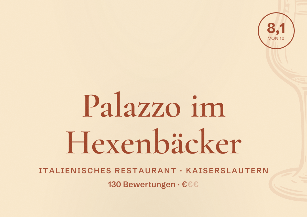 Illustriertes Poster von Palazzo im Hexenbäcker, Italienisches Restaurant in Kaiserslautern: Bewertung 8,1 von 10 aus 130 Bewertungen, Preisniveau €
