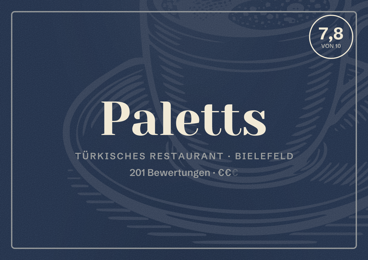 Illustriertes Poster von Paletts, Türkisches Restaurant in Bielefeld: Bewertung 7,8 von 10 aus 201 Bewertungen, Preisniveau €€
