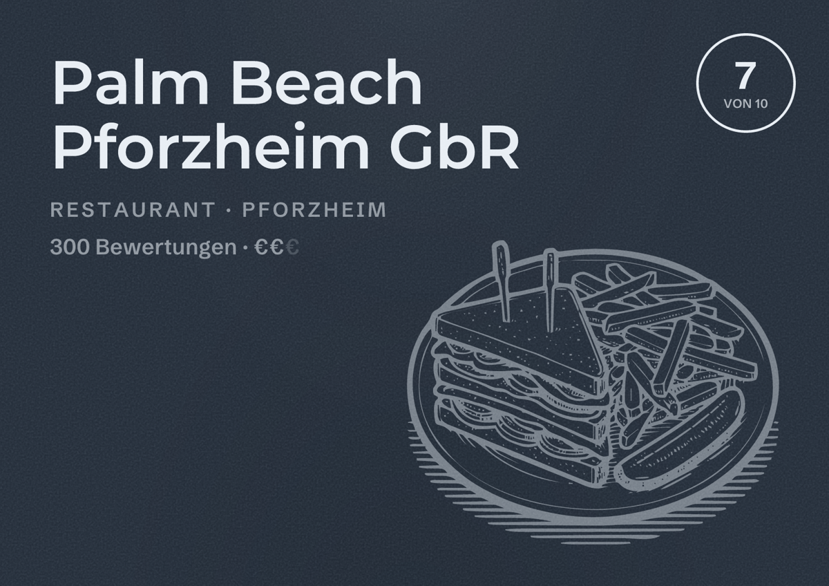 Illustriertes Poster von Palm Beach Pforzheim GbR, Restaurant in Pforzheim: Bewertung 7 von 10 aus 300 Bewertungen, Preisniveau €€