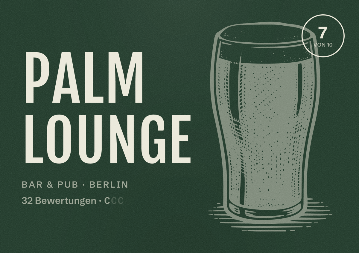 Illustriertes Poster von Palm Lounge, Bar & Pub in Berlin: Bewertung 7 von 10 aus 32 Bewertungen, Preisniveau €