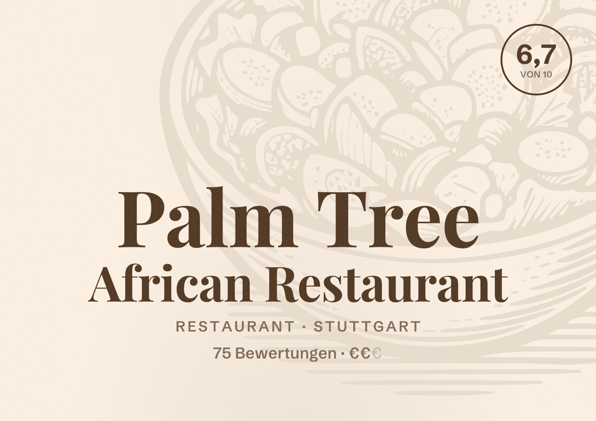 Illustriertes Poster von Palm Tree African Restaurant, Restaurant in Stuttgart: Bewertung 6,7 von 10 aus 75 Bewertungen, Preisniveau €€