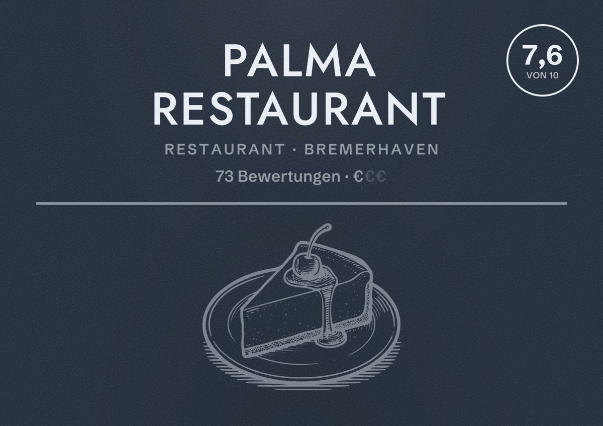 Illustriertes Poster von Palma Restaurant, Restaurant in Bremerhaven: Bewertung 7,6 von 10 aus 73 Bewertungen, Preisniveau €