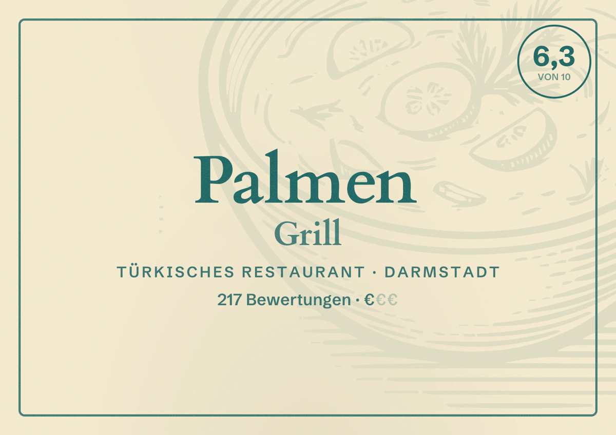 Illustriertes Poster von Palmen Grill, Türkisches Restaurant in Darmstadt: Bewertung 6,3 von 10 aus 217 Bewertungen, Preisniveau €