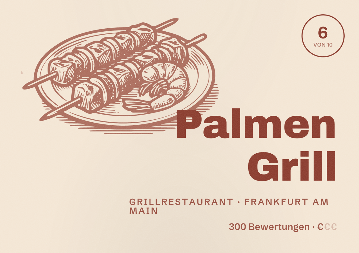 Illustriertes Poster von Palmen Grill, Grillrestaurant in Frankfurt am Main: Bewertung 6,0 von 10 aus 300 Bewertungen, Preisniveau €