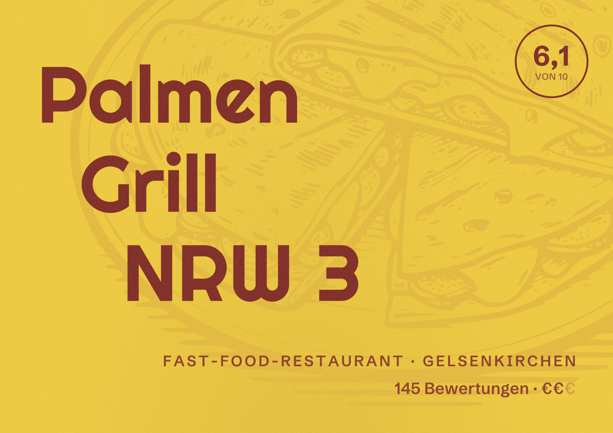Illustriertes Poster von Palmen Grill NRW 3, Fast-Food-Restaurant in Gelsenkirchen: Bewertung 6,1 von 10 aus 145 Bewertungen, Preisniveau €€