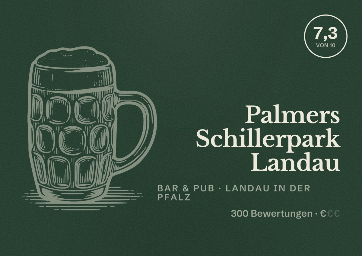 Illustriertes Poster von Palmers Schillerpark Landau, Bar & Pub in Landau in der Pfalz: Bewertung 7,3 von 10 aus 300 Bewertungen, Preisniveau €