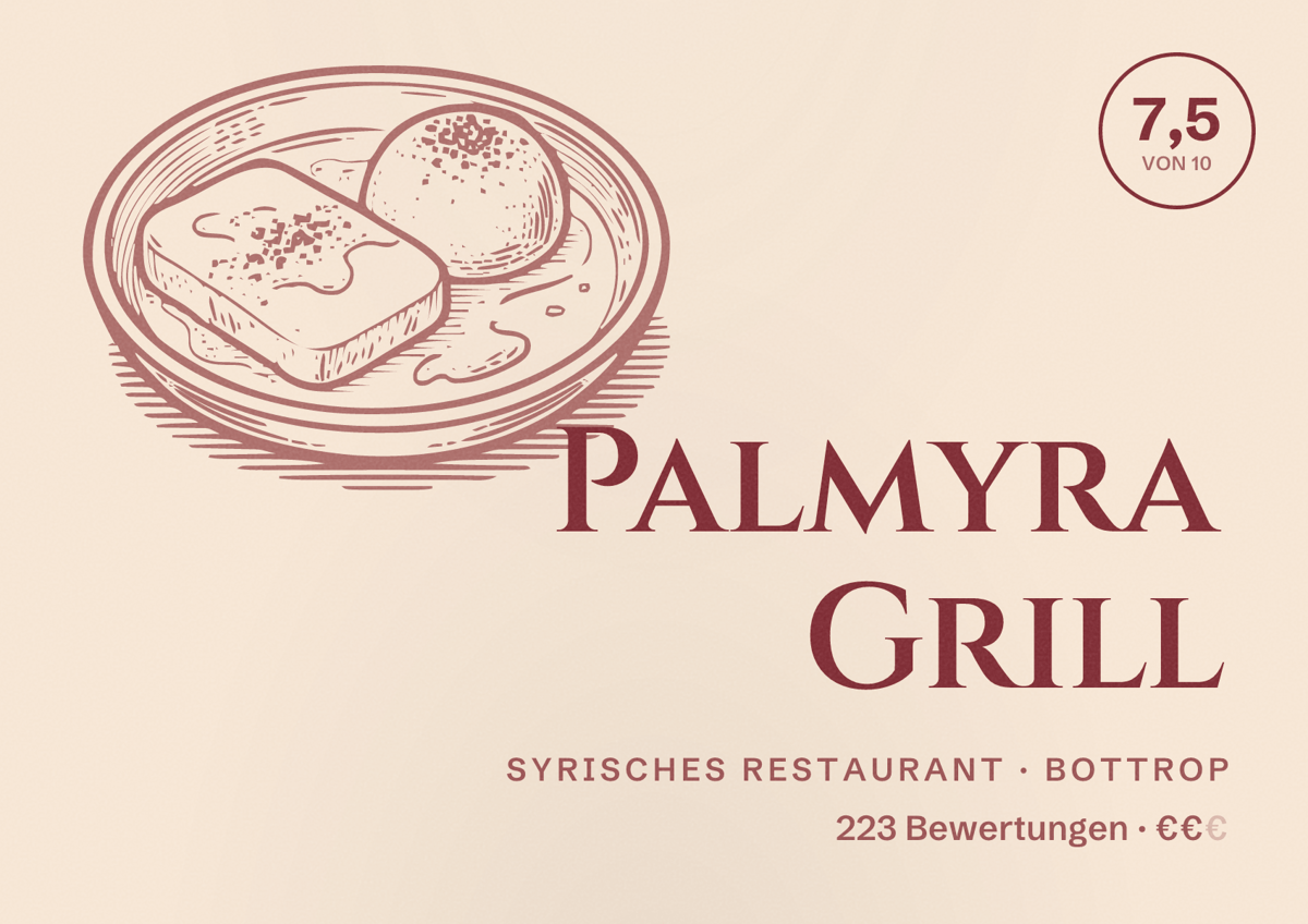Illustriertes Poster von Palmyra Grill, Syrisches Restaurant in Bottrop: Bewertung 7,5 von 10 aus 223 Bewertungen, Preisniveau €€
