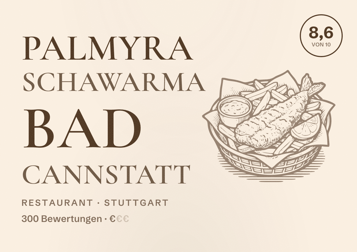 Illustriertes Poster von Palmyra Schawarma Bad Cannstatt, Restaurant in Stuttgart: Bewertung 8,6 von 10 aus 300 Bewertungen, Preisniveau €