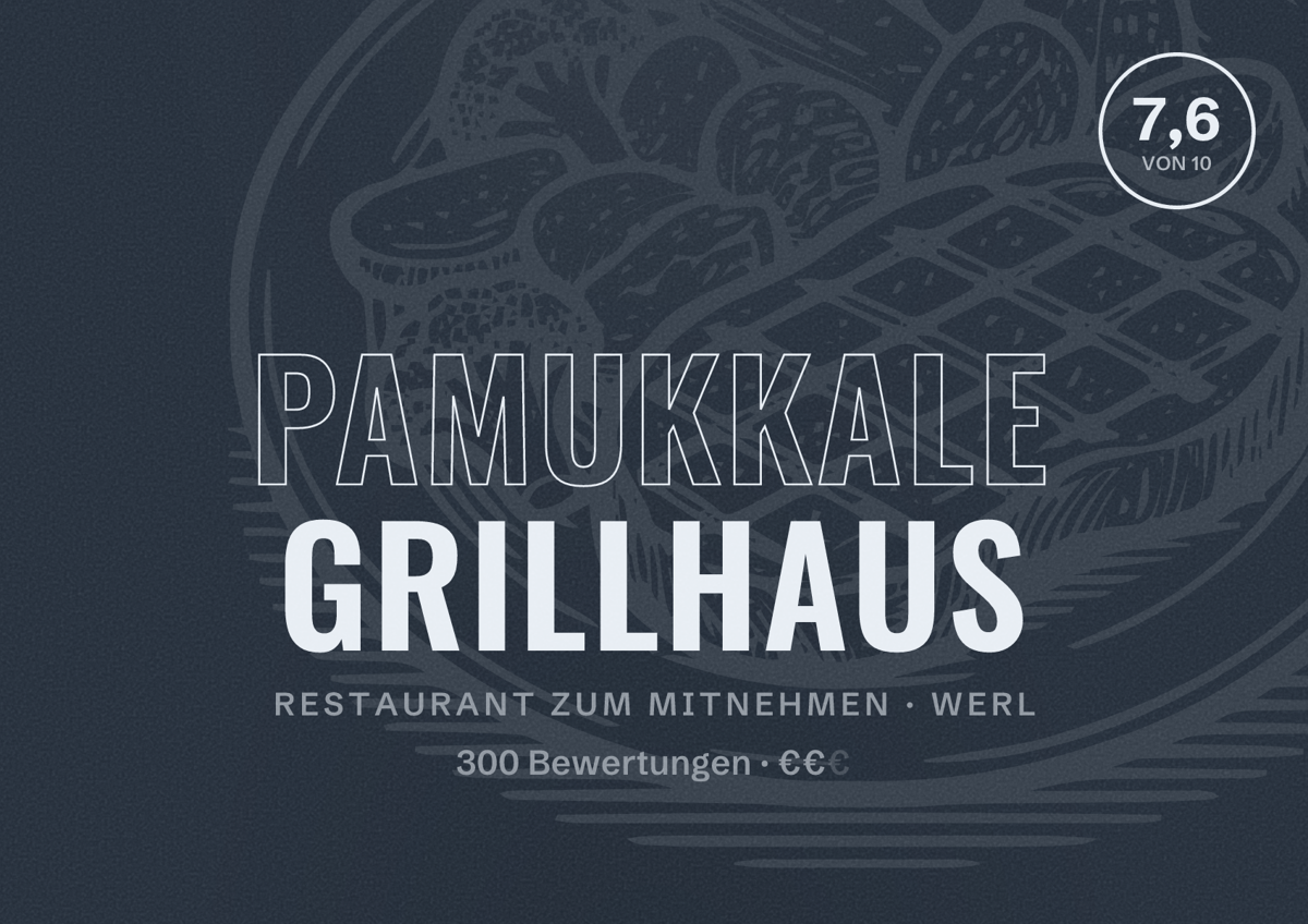 Illustriertes Poster von Pamukkale GRILLHAUS, Restaurant zum Mitnehmen in Werl: Bewertung 7,6 von 10 aus 300 Bewertungen, Preisniveau €€