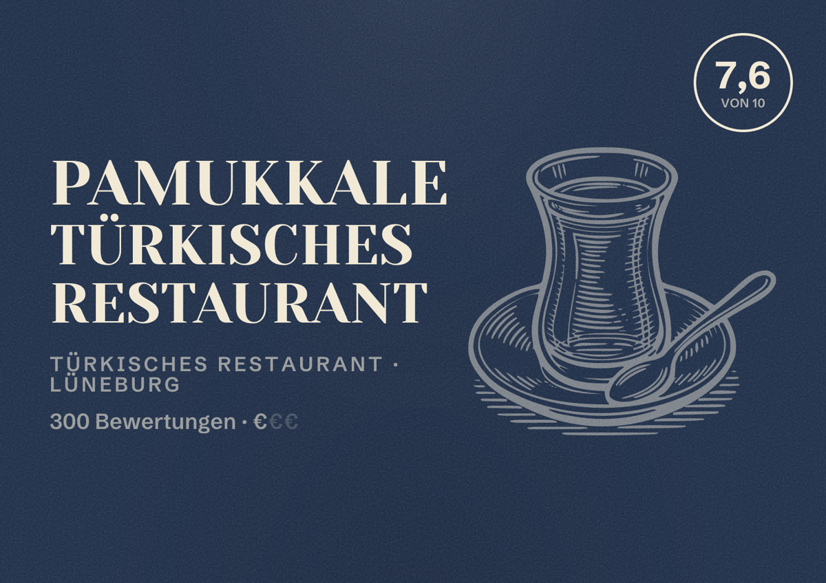 Illustriertes Poster von Pamukkale Türkisches Restaurant, Türkisches Restaurant in Lüneburg: Bewertung 7,6 von 10 aus 300 Bewertungen, Preisniveau €