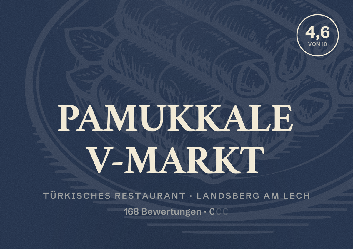 Illustriertes Poster von PAMUKKALE V-MARKT, Türkisches Restaurant in Landsberg am Lech: Bewertung 4,6 von 10 aus 168 Bewertungen, Preisniveau €