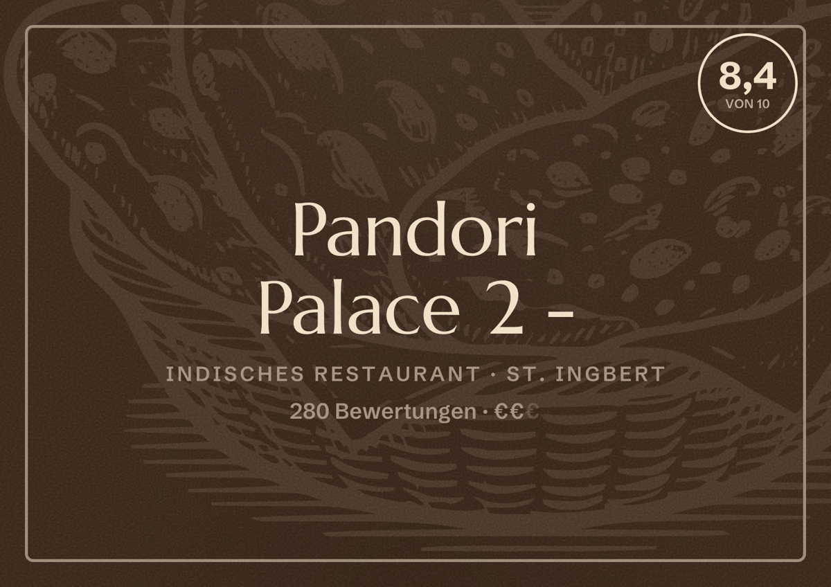Illustriertes Poster von Pandori Palace 2 -, Indisches Restaurant in St. Ingbert: Bewertung 8,4 von 10 aus 280 Bewertungen, Preisniveau €€
