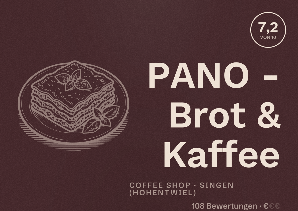 Illustriertes Poster von PANO - Brot & Kaffee, Coffee Shop in Singen (Hohentwiel): Bewertung 7,2 von 10 aus 108 Bewertungen, Preisniveau €