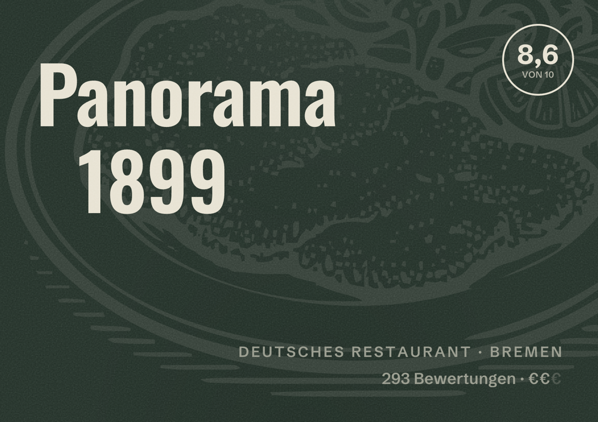 Illustriertes Poster von Panorama 1899, Deutsches Restaurant in Bremen: Bewertung 8,6 von 10 aus 293 Bewertungen, Preisniveau €€