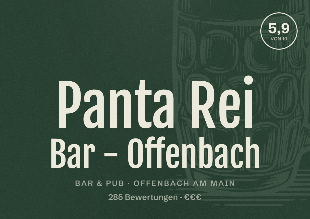 Illustriertes Poster von Panta Rei Bar - Offenbach, Bar & Pub in Offenbach am Main: Bewertung 5,9 von 10 aus 285 Bewertungen, Preisniveau €€€