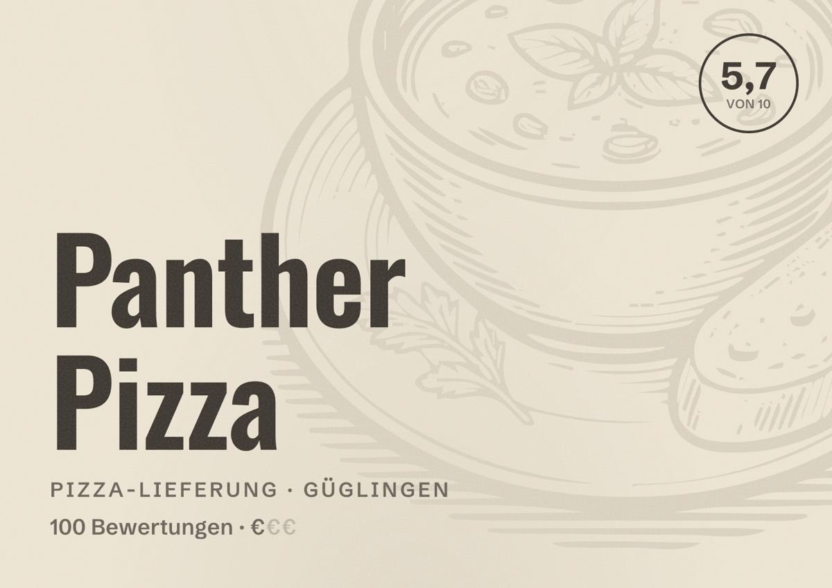 Illustriertes Poster von Panther Pizza, Pizza-Lieferung in Güglingen: Bewertung 5,7 von 10 aus 100 Bewertungen, Preisniveau €