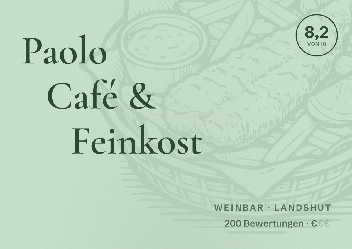 Illustriertes Poster von Paolo Café & Feinkost, Weinbar in Landshut: Bewertung 8,2 von 10 aus 200 Bewertungen, Preisniveau €