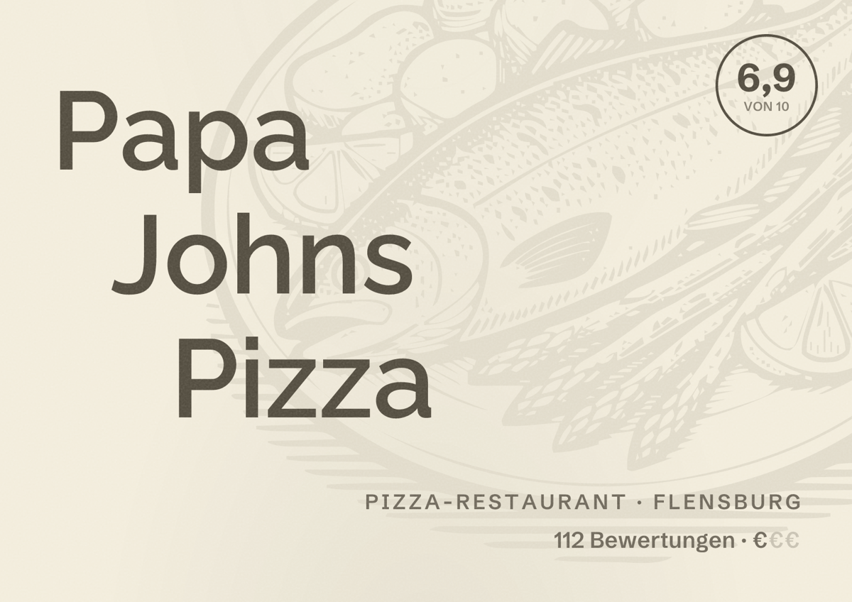 Illustriertes Poster von Papa Johns Pizza, Pizza-Restaurant in Flensburg: Bewertung 6,9 von 10 aus 112 Bewertungen, Preisniveau €