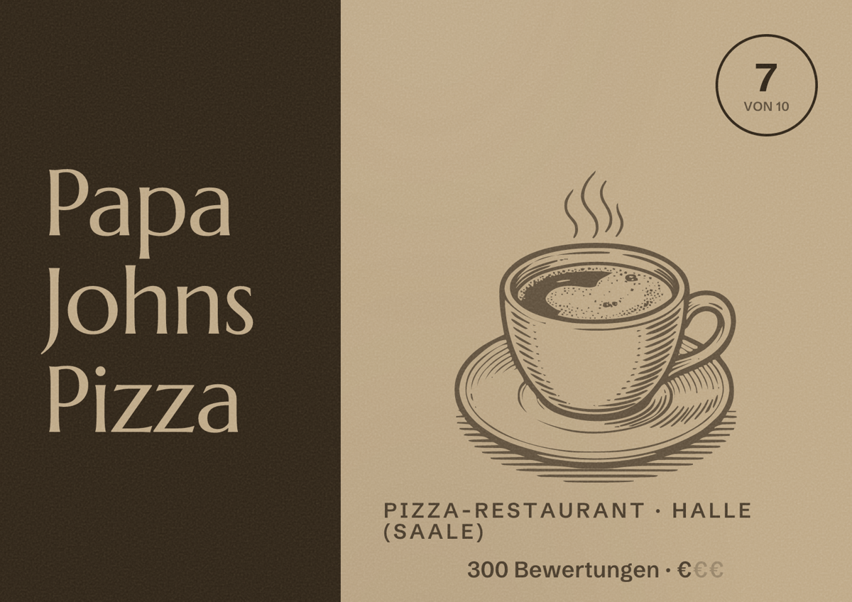 Illustriertes Poster von Papa Johns Pizza, Pizza-Restaurant in Halle (Saale): Bewertung 7 von 10 aus 300 Bewertungen, Preisniveau €