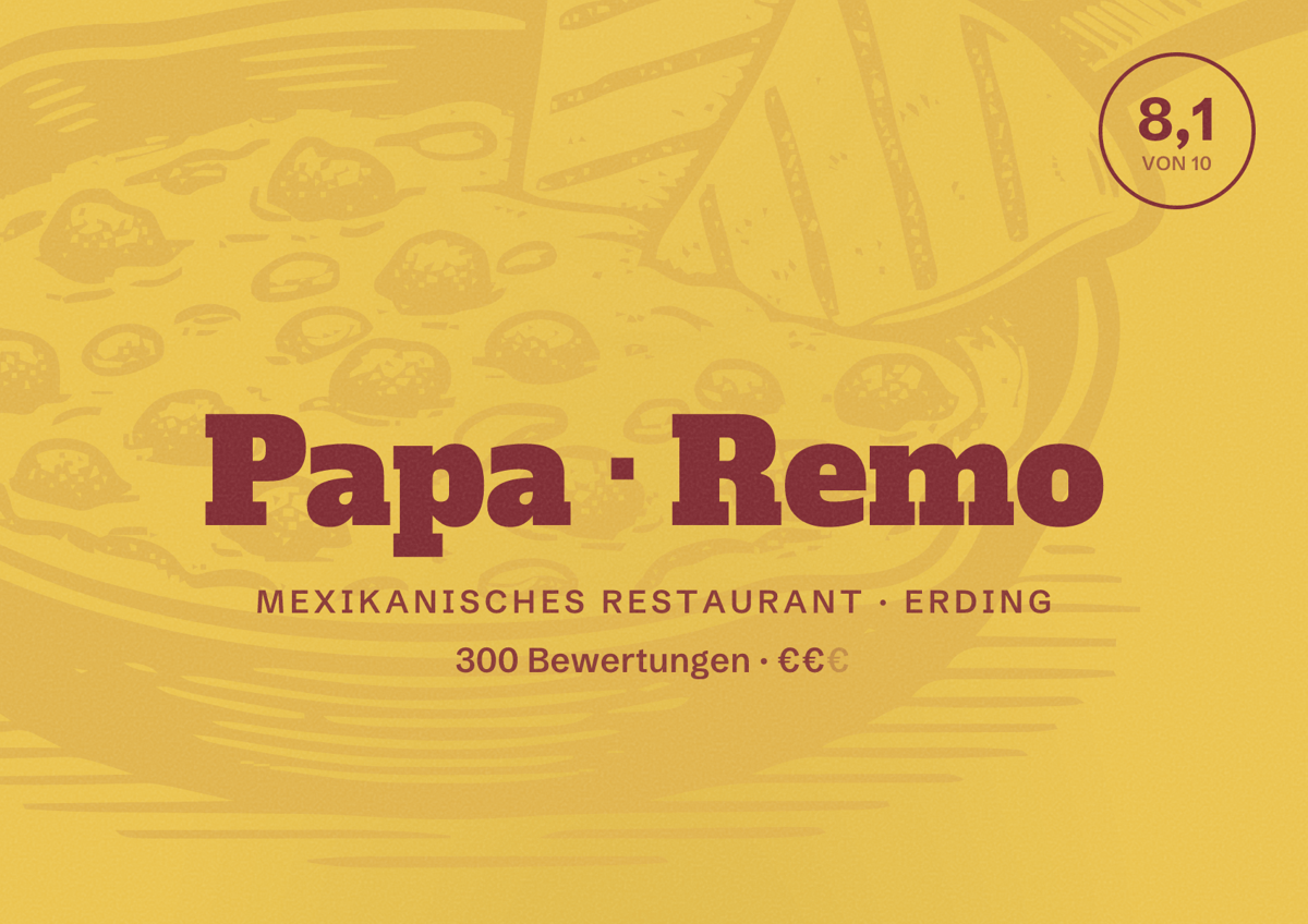 Illustriertes Poster von Papa Remo, Mexikanisches Restaurant in Erding: Bewertung 8,1 von 10 aus 300 Bewertungen, Preisniveau €€
