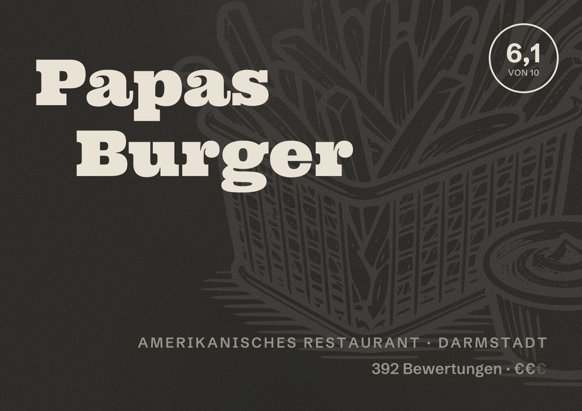 Illustriertes Poster von Papas Burger, Amerikanisches Restaurant in Darmstadt: Bewertung 6,1 von 10 aus 392 Bewertungen, Preisniveau €€