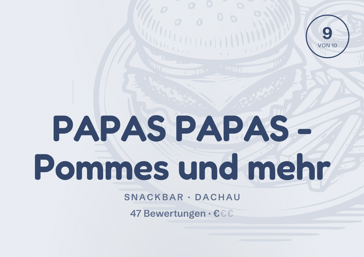 Illustriertes Poster von PAPAS PAPAS - Pommes und mehr, Snackbar in Dachau: Bewertung 9 von 10 aus 47 Bewertungen, Preisniveau €