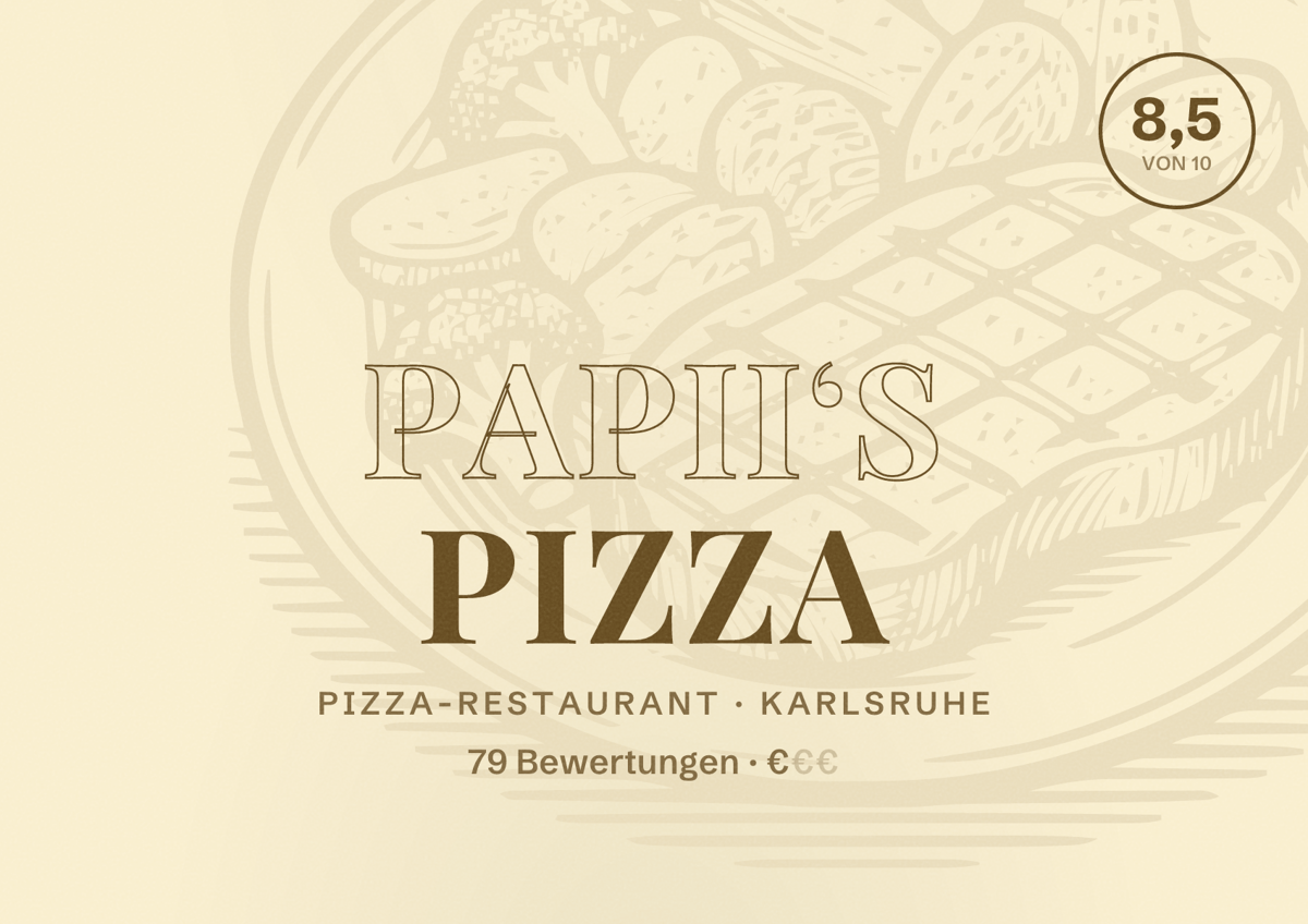 Illustriertes Poster von Papii‘s Pizza, Pizza-Restaurant in Karlsruhe: Bewertung 8,5 von 10 aus 79 Bewertungen, Preisniveau €
