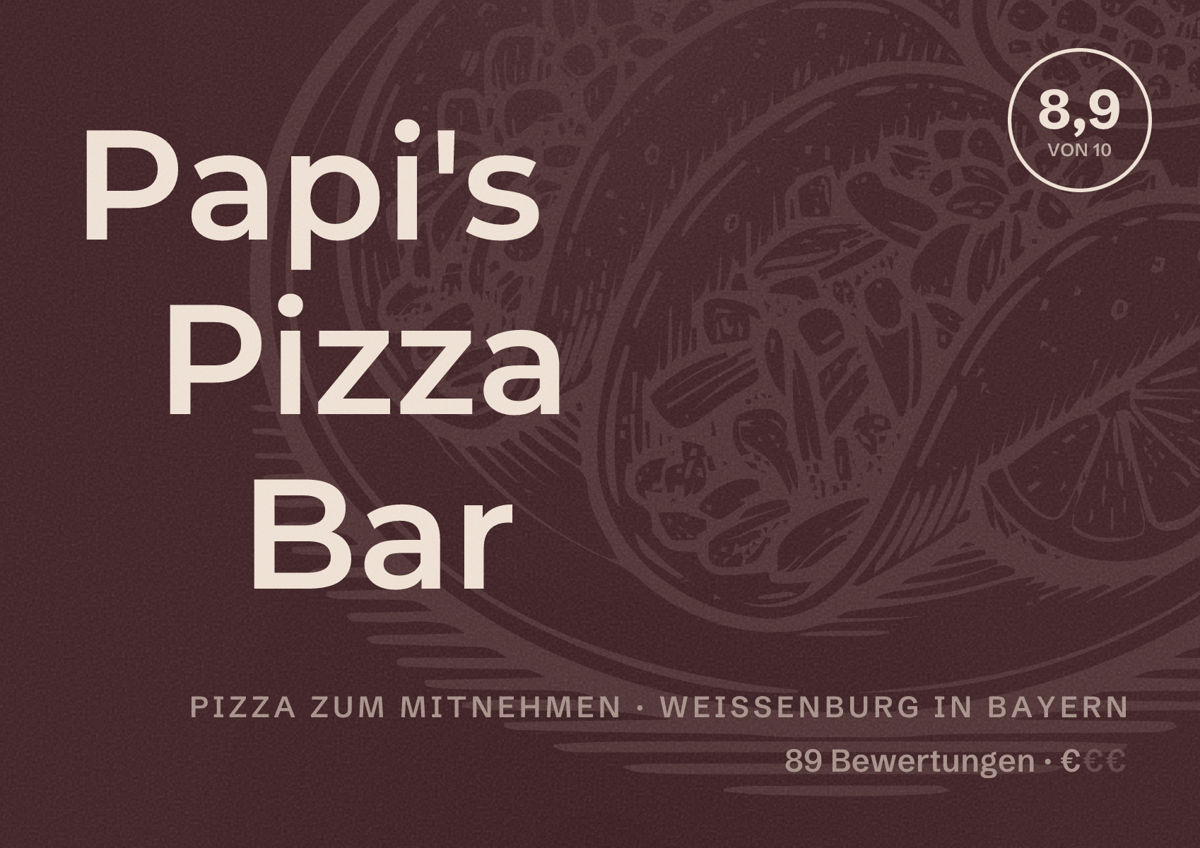 Illustriertes Poster von Papi's Pizza Bar, Pizza zum Mitnehmen in Weißenburg in Bayern: Bewertung 8,9 von 10 aus 89 Bewertungen, Preisniveau €