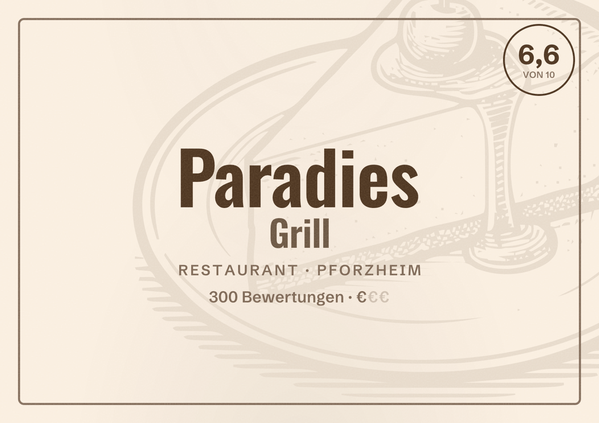 Illustriertes Poster von Paradies Grill, Restaurant in Pforzheim: Bewertung 6,6 von 10 aus 300 Bewertungen, Preisniveau €