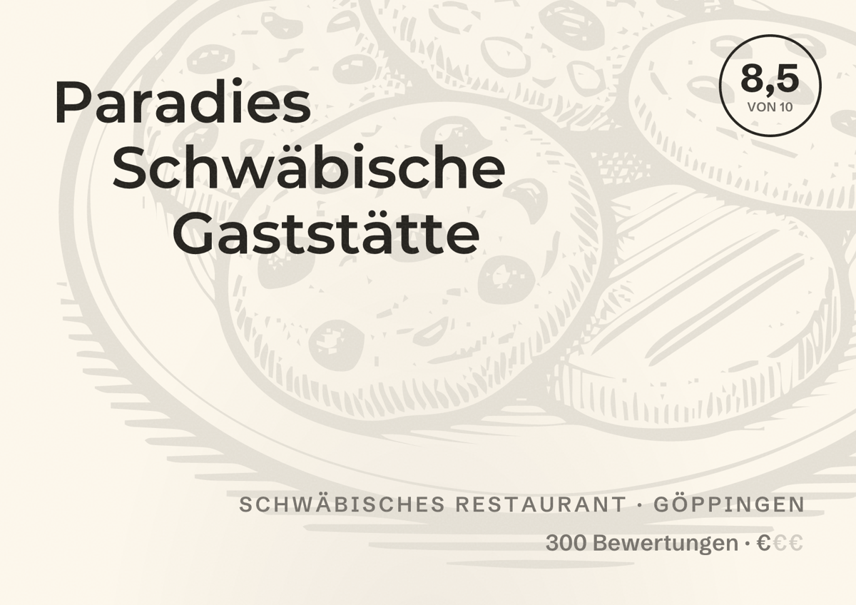 Illustriertes Poster von Paradies Schwäbische Gaststätte, Schwäbisches Restaurant in Göppingen: Bewertung 8,5 von 10 aus 300 Bewertungen, Preisniveau €