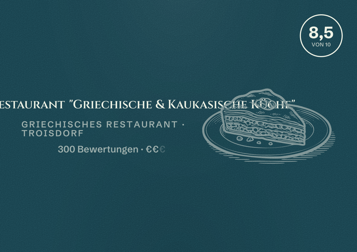 Illustriertes Poster von Paradiso Restaurant "Griechische & Kaukasische Küche", Griechisches Restaurant in Troisdorf: Bewertung 8,5 von 10 aus 300 Bewertungen, Preisniveau €€