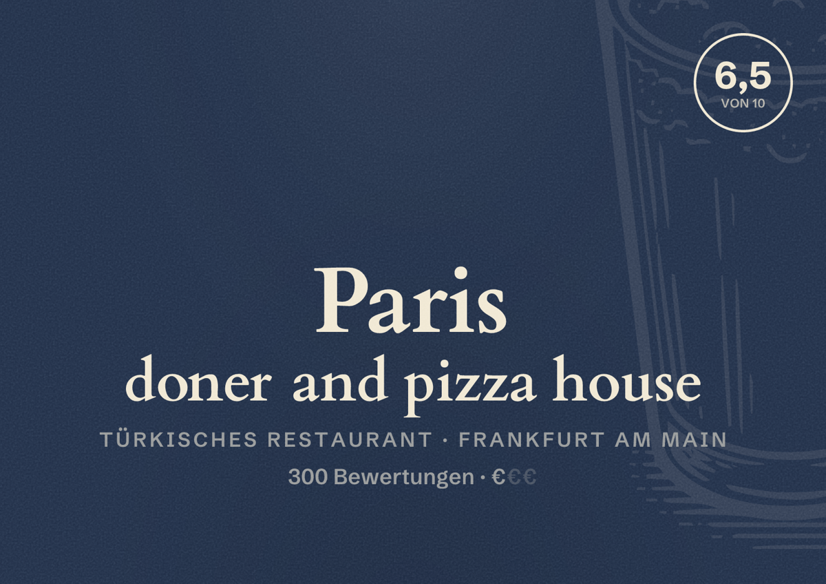 Illustriertes Poster von Paris doner and pizza house, Türkisches Restaurant in Frankfurt am Main: Bewertung 6,5 von 10 aus 300 Bewertungen, Preisniveau €