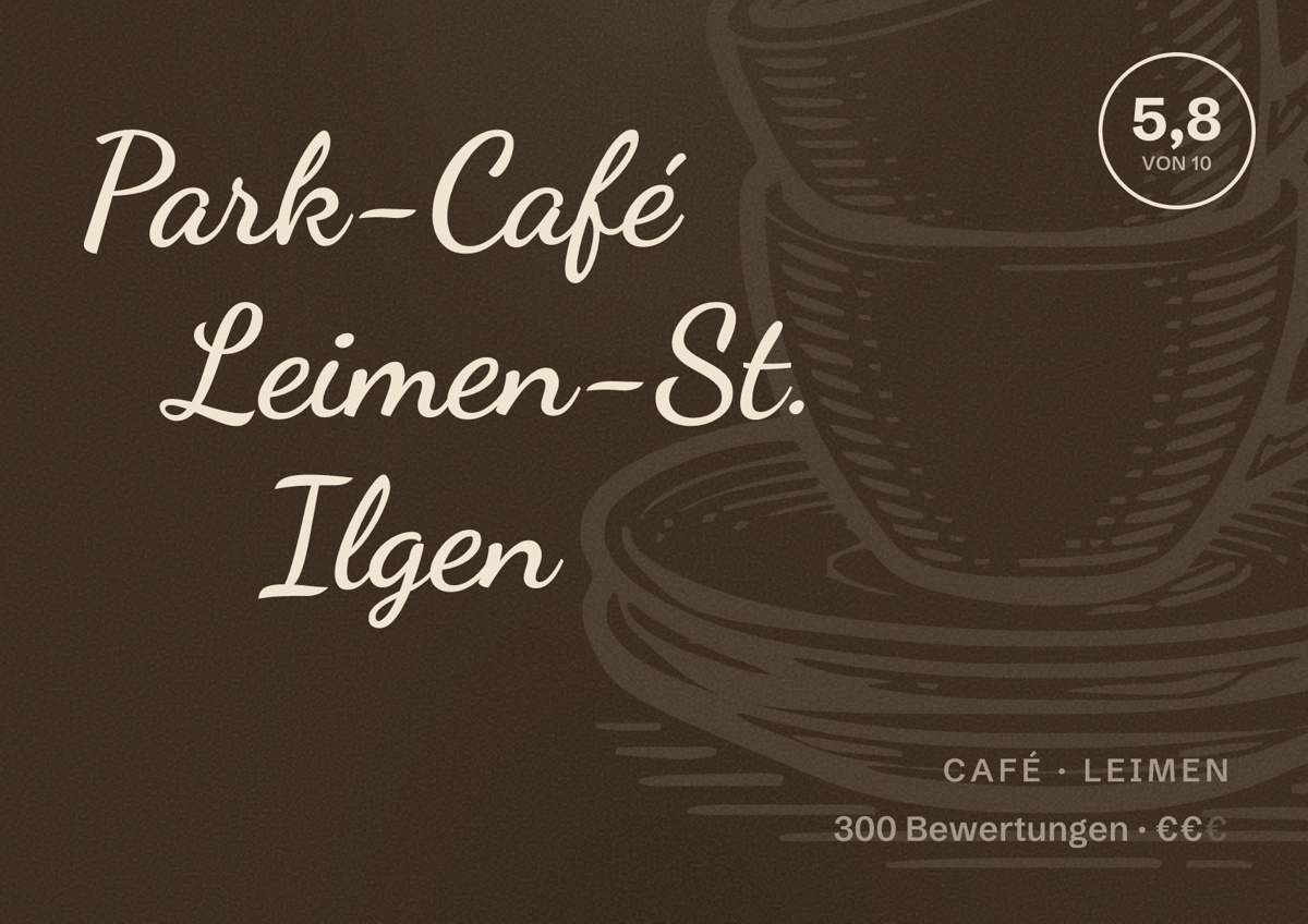 Illustriertes Poster von Park-Café Leimen-St. Ilgen, Café in Leimen: Bewertung 5,8 von 10 aus 300 Bewertungen, Preisniveau €€