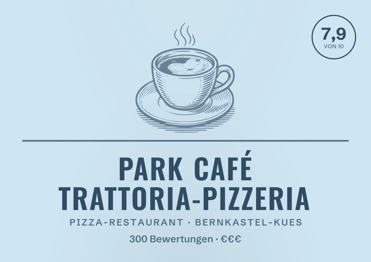 Illustriertes Poster von Park Café Trattoria-Pizzeria, Pizza-Restaurant in Bernkastel-Kues: Bewertung 7,9 von 10 aus 300 Bewertungen, Preisniveau €€€