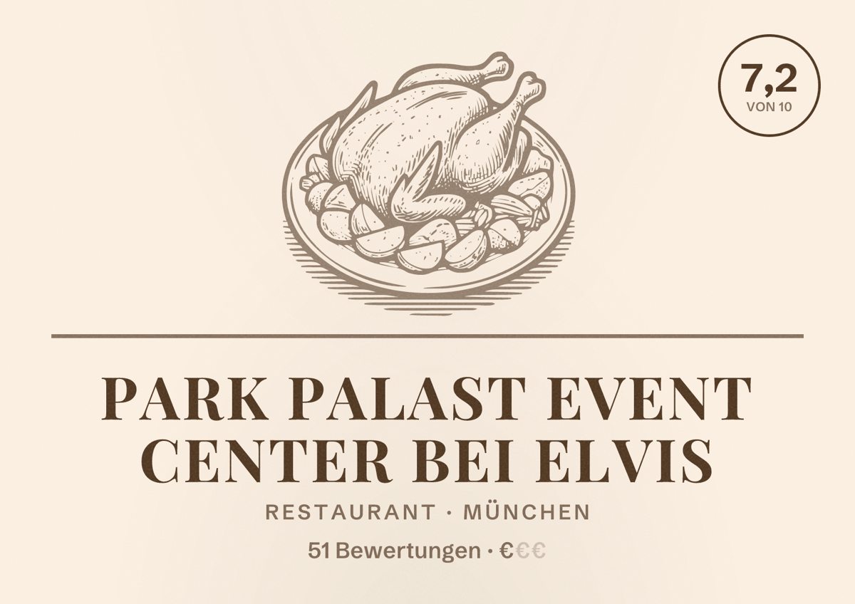 Illustriertes Poster von Park Palast Event Center bei Elvis, Restaurant in München: Bewertung 7,2 von 10 aus 51 Bewertungen, Preisniveau €