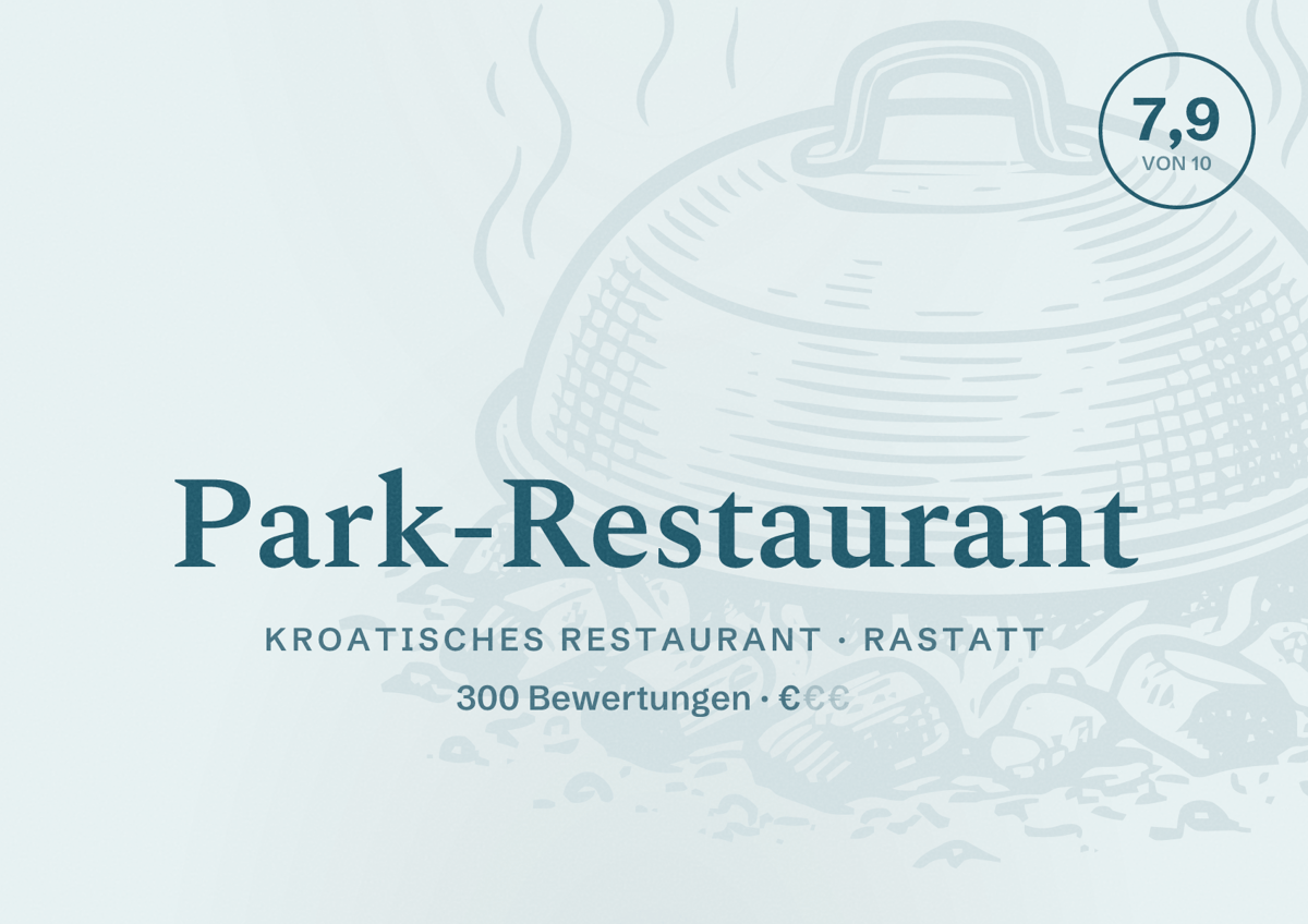 Illustriertes Poster von Park-Restaurant, Kroatisches Restaurant in Rastatt: Bewertung 7,9 von 10 aus 300 Bewertungen, Preisniveau €