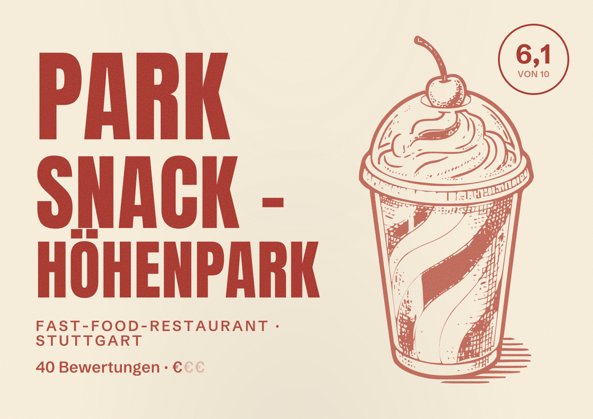 Illustriertes Poster von Park Snack - Höhenpark, Fast-Food-Restaurant in Stuttgart: Bewertung 6,1 von 10 aus 40 Bewertungen, Preisniveau €