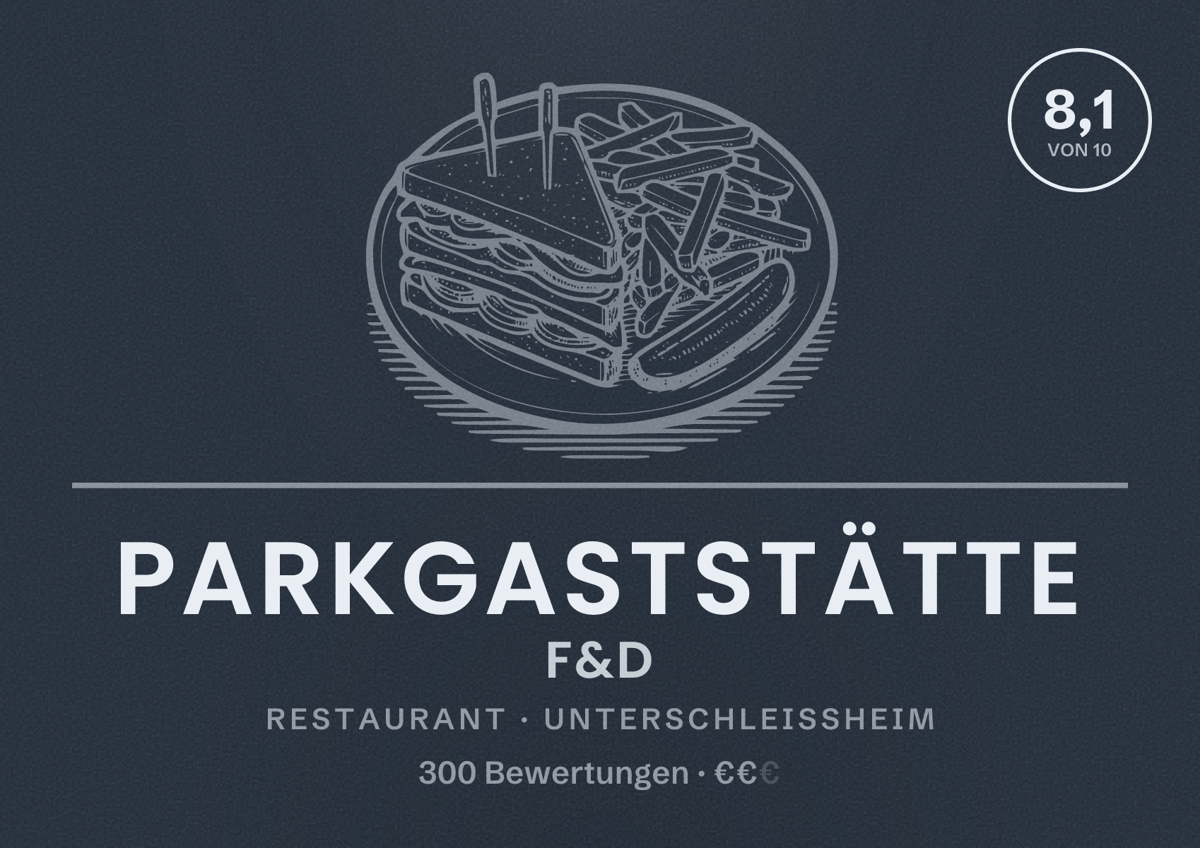 Illustriertes Poster von Parkgaststätte F&D, Restaurant in Unterschleißheim: Bewertung 8,1 von 10 aus 300 Bewertungen, Preisniveau €€