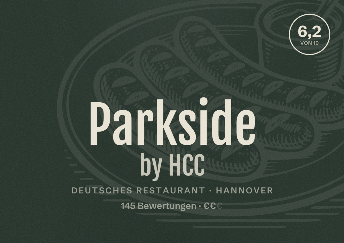 Illustriertes Poster von Parkside by HCC, Deutsches Restaurant in Hannover: Bewertung 6,2 von 10 aus 145 Bewertungen, Preisniveau €€