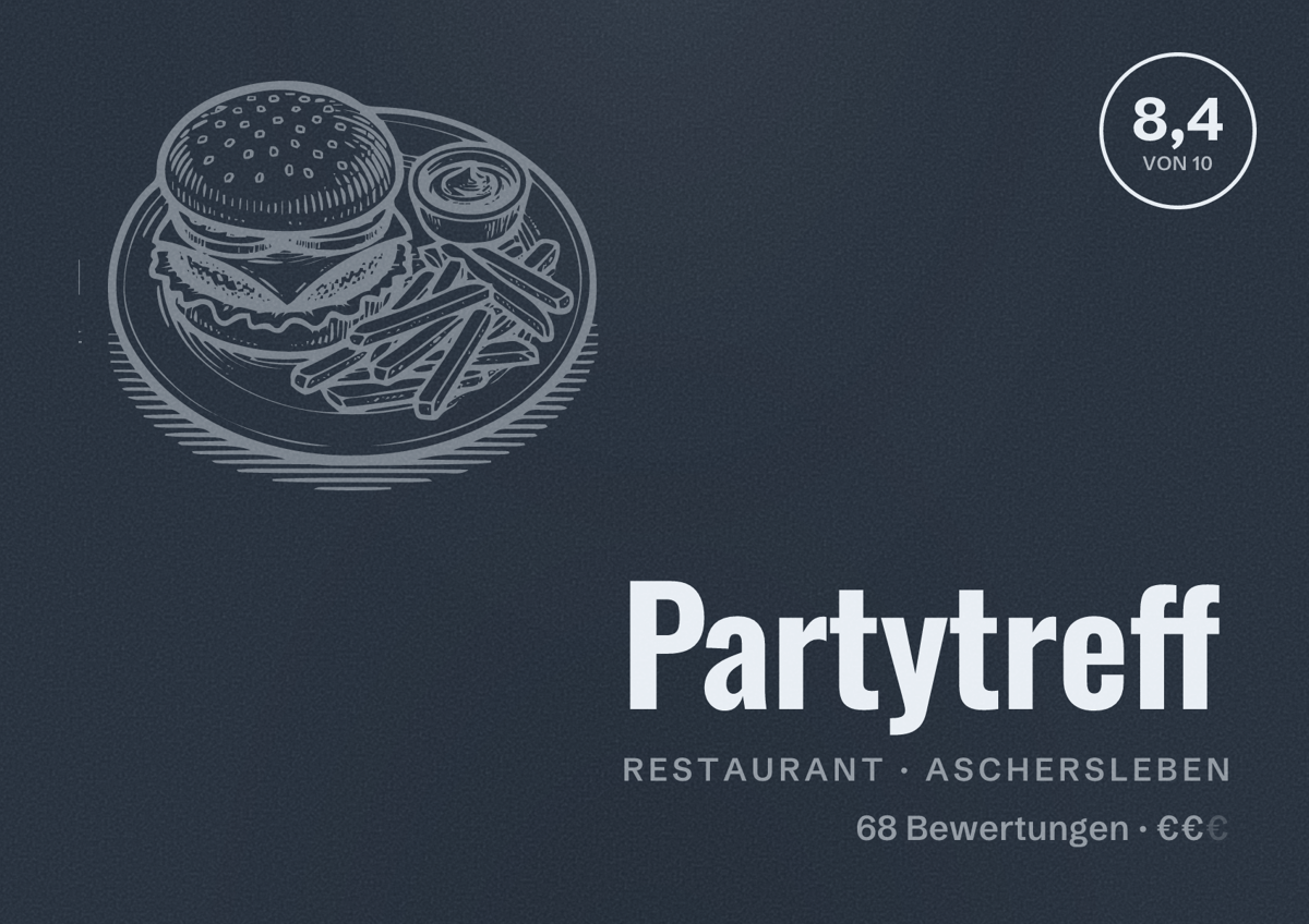 Illustriertes Poster von Partytreff, Restaurant in Aschersleben: Bewertung 8,4 von 10 aus 68 Bewertungen, Preisniveau €€
