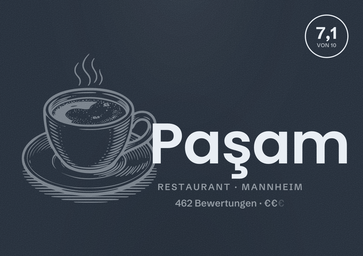 Illustriertes Poster von Paşam, Restaurant in Mannheim: Bewertung 7,1 von 10 aus 462 Bewertungen, Preisniveau €€